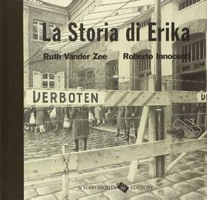 La storia di Erika by Ruth Vander Zee, Roberto Innocenti