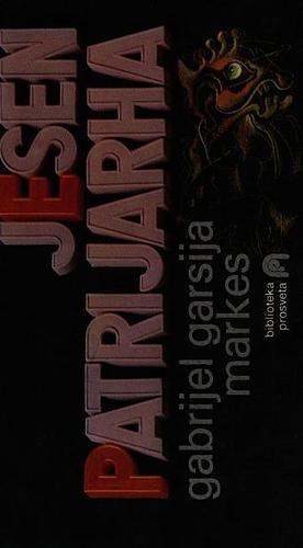 Jesen patrijarha by Gabriel García Márquez, Gabriel García Márquez