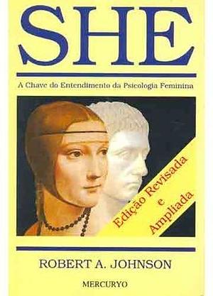 She: A Chave do Entendimento da Psicologia Feminina by Maria Helena de Oliveira Tricca, Robert A. Johnson