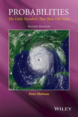 Probabilities: The Little Numbers That Rule Our Lives, Second Edition by Peter Olofsson