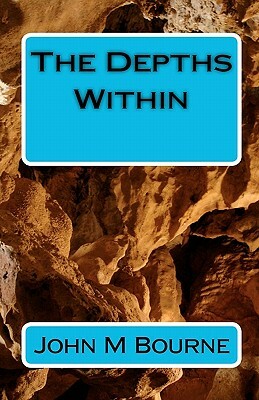 The Depths Within by John M. Bourne