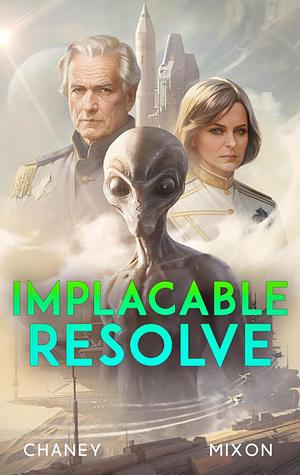Implacable Resolve by Terry Mixon, J.N. Chaney