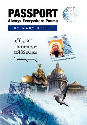 Passport Always Everywhere Poems by Mary Rudge