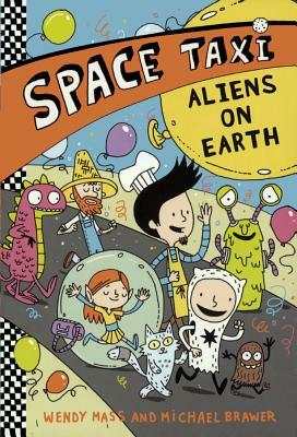 Aliens on Earth by Michael Brawer, Wendy Mass