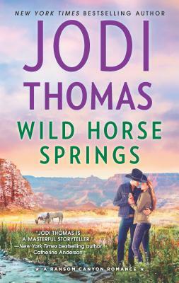 Wild Horse Springs: A Clean & Wholesome Romance by Jodi Thomas