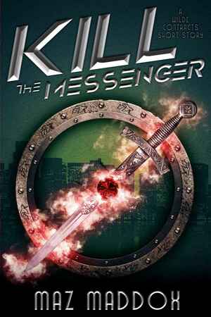 Kill the Messenger by Maz Maddox