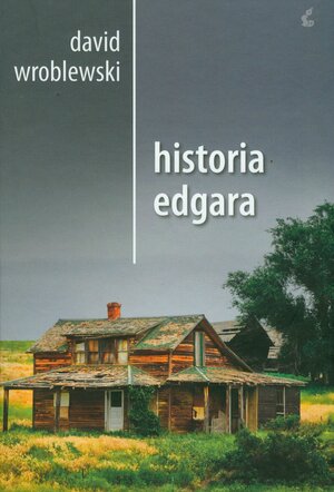 Historia Edgara by David Wroblewski