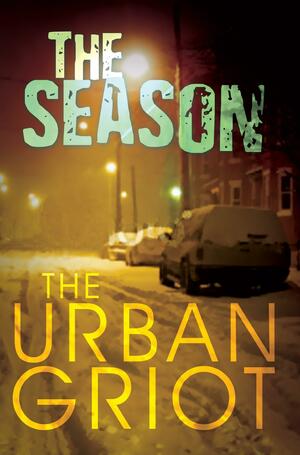 The Season by The Urban Griot, Urban Griot, Omar Tyree