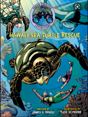 Hawai'i Sea Turtle Rescue by Fabien Cousteau, James O. Fraioli