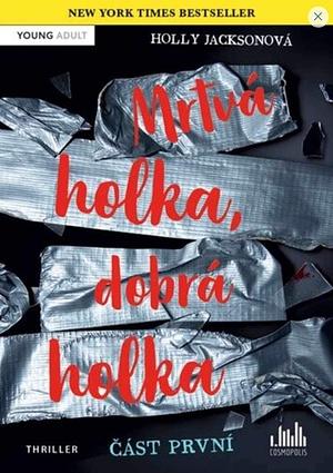 Mrtvá holka, dobrá holka - část první by Holly Jackson