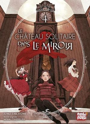  Le château solitaire dans le miroir T04 by Tomo Taketomi, Mizuki Tsujimura