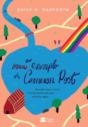 O Mau Exemplo De Cameron Post by Emily M. Danforth, Alice Mello