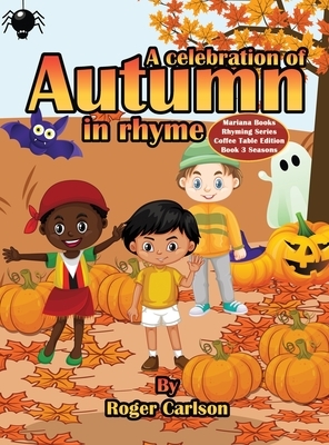 A Celebration of Autumn in Rhyme by Roger Carlson