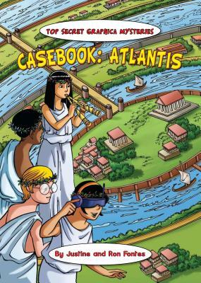 Casebook: Atlantis by Justine Fontes, Ron Fontes