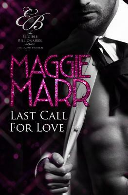 Last Call for Love by Maggie Marr