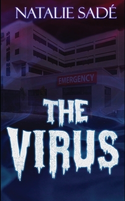 The Virus by Natalie Sadè