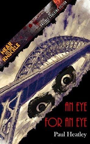 An Eye For An Eye by Paul Heatley