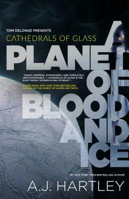 A Planet of Blood and Ice by A.J. Hartley