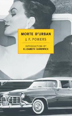 Morte D'Urban by J.F. Powers