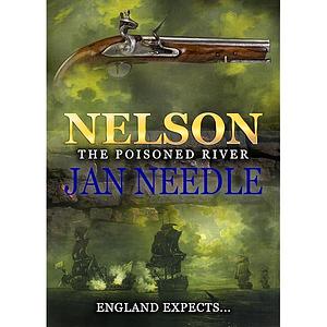 Nelson: The Poisoned River by Jan Needle