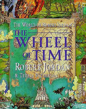 The World of Robert Jordan's The Wheel of Time by Robert Jordan