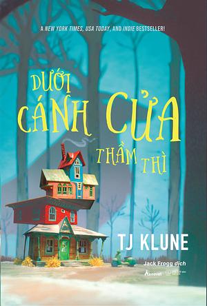 Dưới Cánh Cửa Thầm Thì by TJ Klune