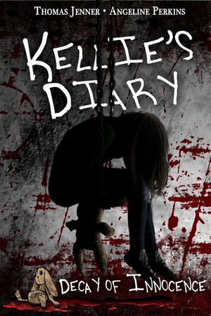Kellie's Diary Decay of Innocence by Angeline Perkins, Thomas Jenner