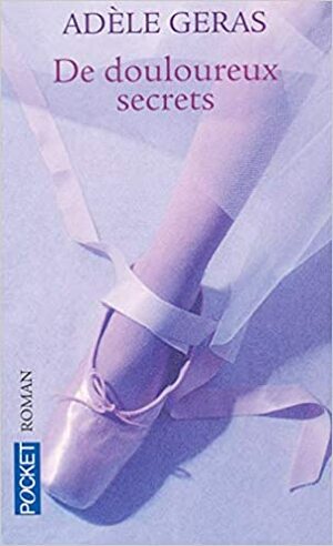 De Douloureux Secrets by Florence Hertz, Adèle Geras