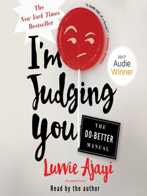 I'm Judging You: The Do-Better Manual by Luvvie Ajayi