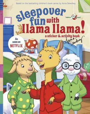 Sleepover Fun with Llama Llama: A Sticker & Activity Book by Anna Dewdney