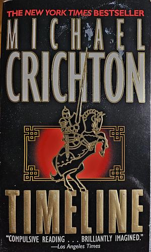 Timeline by Michael Crichton