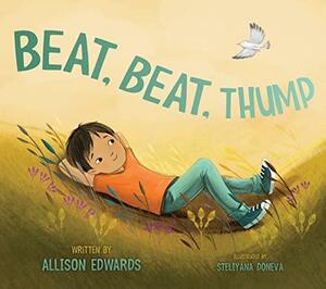 Beat, Beat, Thump by Doneva Steliyana, Doneva Steliyana, Allison Edwards, Allison Edwards