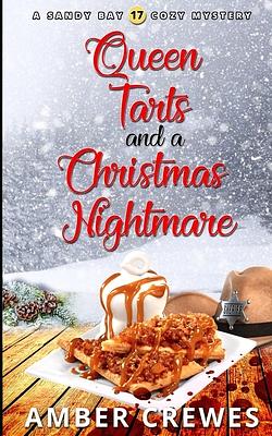 Queen Tarts and a Christmas Nightmare by Amber Crewes