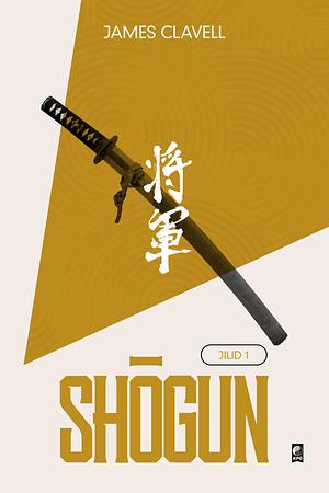 Shōgun: Jilid 1 by James Clavell