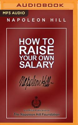 How to Raise Your Own Salary by Napoleon Hill