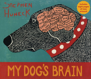 My Dog's Brain by Stephen Huneck