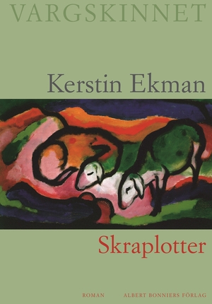 Skraplotter by Kerstin Ekman