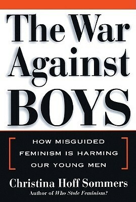 The War Against Boys: Christine Hoff Sommers by Susan O'Malley, Christina Hoff Sommers