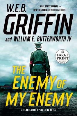 The Enemy of My Enemy by W.E.B. Griffin, William E. Butterworth