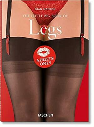 The Little Big Book of Legs by Dian Hanson