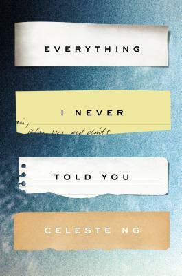 Everything I Never Told You by Celeste Ng