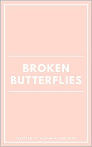 Broken Butterflies: A Collection of Poetry by Avianna Lemonier