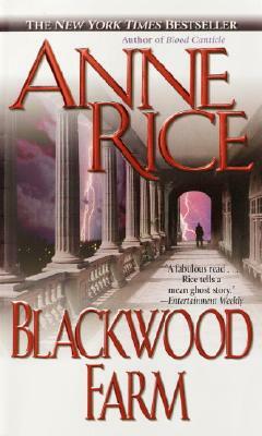 Blackwood Farm by Anne Rice