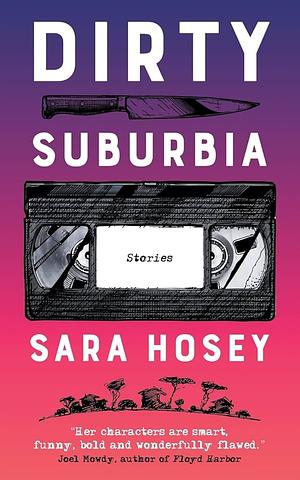 Dirty Suburbia by Sara Hosey