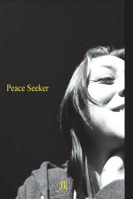 Peace Seeker by J. K.