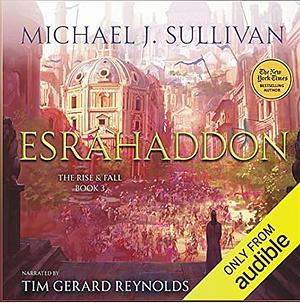 Esrahaddon by Michael J. Sullivan
