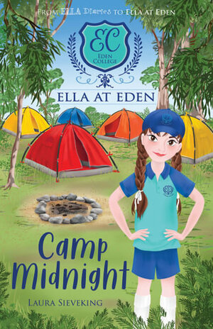 Ella at Eden: Camp Midnight by Laura Sieveking
