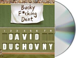 Bucky F*cking Dent by David Duchovny