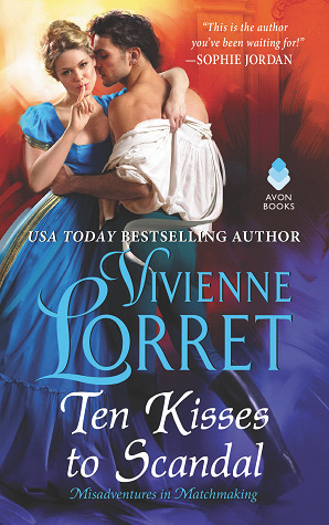 Ten Kisses to Scandal by Vivienne Lorret