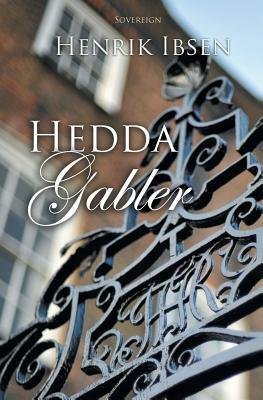 Hedda Gabler by Henrik Ibsen